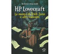 La musica di Erich Zann e altri racconti da H. P. Lovecraft di D.d. Bastian, Ser