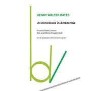 Un naturalista in Amazzonia