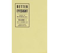 Libri Bates, William H. - Better Eyesight Magazine. Vol. I-XIV.