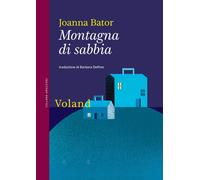 Libri Bator Joanna - Montagna Di Sabbia