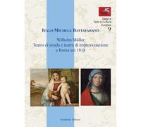 Libri Battafarano Italo Michele - Wilhelm Muller. Teatro Di Strada E Teatro Di I