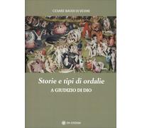 Libri Baudi Di Vesme Cesare - Storie E Tipi Di Ordalie. A Giudizio Di Dio