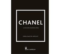 Libri Baxter-Wright Emma - Chanel. La Storia Della Straordinaria Stilista. Ediz.