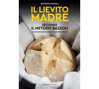 Il lievito madre secondo il metodo Bazzoli