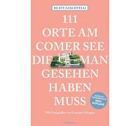 Libri Beate Giacovelli - 111 Orte Am Comer See Die Man Gesehen Haben Muss