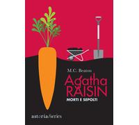 Morti e sepolti. Agatha Raisin