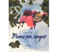 Libri Beatrice Alemagna - Mancopersogno. Ediz. A Colori