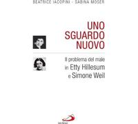 Libri Beatrice Iacopini / Sabina Moser - Uno Sguardo Nuovo. Il Problema Del Male