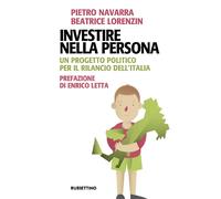 Libri Beatrice Lorenzin / Pietro Navarra - Investire Nella Persona. Un Progetto