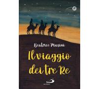 Libri Beatrice Masini / Angela Marchetti - Il Viaggio Dei Tre Re. Aspettando Nat