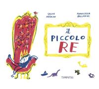 Libri Beatrice Masini - Il piccolo re - 2026