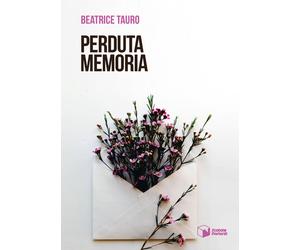 Libri Beatrice Tauro - Perduta memoria - 2023 (Voci)