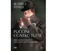 PUCCINI CONTRO TUTTI - VENEZI BEATRICE - UTET
