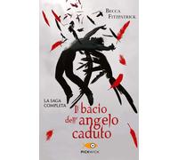 Il bacio dell'angelo caduto. La saga completa