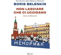 Libri Belenkin Boris - Non Lasciare Che Ci Uccidano. Storie Di Memorial