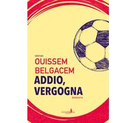 Libri Belgacem Ouissem - Addio, Vergogna