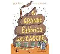 Libri Belhadj Nadja - La Grande Fabbrica Delle Cacche