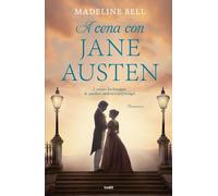 Libri Bell Madeline - A Cena Con Jane Austen