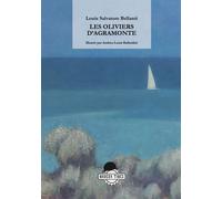 Libri Bellanti Louis Salvatore - Les Oliviers D'agramonte