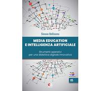 Libri Bellisomo Simone - Media Education E Intelligenza Artificiale. Strumenti O