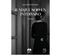 Libri Belotti Guizzetti Letizia - Il Male E Solo Un Intervallo
