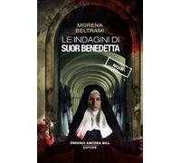 Libri Beltrami Morena - Le Indagini Di Suor Benedetta