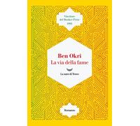 Libri Ben Okri - La via della fame - 2022