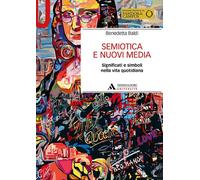 Libri Benedetta Baldi - Semiotica E Nuovi Media. Significati E Simboli Nella Vit
