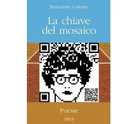 Libri Benedetto Cottone - La Chiave Del Mosaico