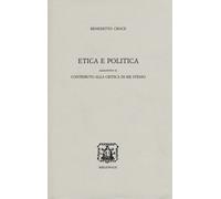 Libri Benedetto Croce - Etica e politica - 2016