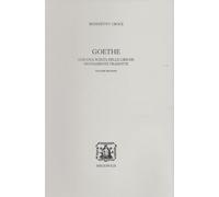 Libri Benedetto Croce - Goethe. Con Una Scelta Delle Liriche Nuovamente Tradotte
