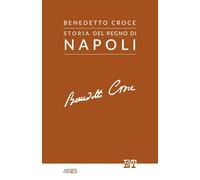Libri Benedetto Croce - Storia Del Regno Di Napoli