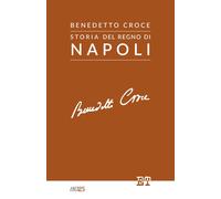 Libri Benedetto Croce - Storia Del Regno Di Napoli