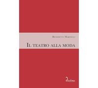 Libri Benedetto Marcello - Il teatro alla moda - 2015