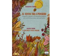 Libri Benedetto Tudino - Il Vento Tra I Pensieri. Peripezia E Ghiribizzi Di Un P
