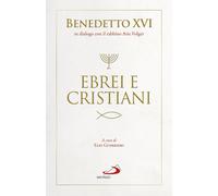 Libri Benedetto XVI (Joseph Ratzinger) / Arie Folger - Ebrei E Cristiani