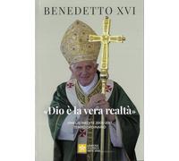 Libri Benedetto XVI (Joseph Ratzinger) - Dio E La Vera Realta. Omelie Inedite 20