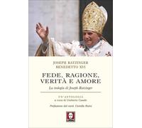 Libri Benedetto XVI (Joseph Ratzinger) - Fede, Ragione, Verita E Amore