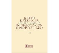 Libri Benedetto XVI (Joseph Ratzinger) - Opera Omnia Di Joseph Ratzinger #13/1-2