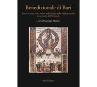 Libri Benedizionale Di Bari. Fuoco E Acqua, Cielo E Terra Nella Liturgia Della V