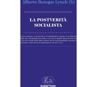 Libri Benegas Lynch Alberto - La Postverita Socialista