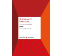 Libri Benessere Lavorativo. Una Prospettiva Psicologica (Il)