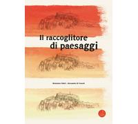 Libri Beniamino Sidoti - Il raccoglitore di paesaggi - 2024