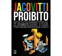 Libri Benito Jacovitti - Jacovitti Proibito. Kamasultra