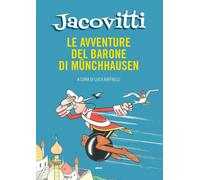 Libri Benito Jacovitti - Le Avventure Del Barone Di Munchausen. Ediz. A Colori