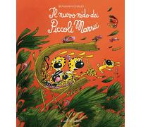 Benjamin Chaud – Il nuovo nido dei piccoli Marsù – Ediz. illustrata