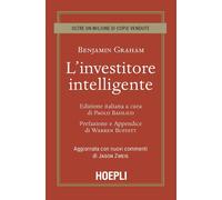Benjamin Graham – L'investitore intelligente – Aggiornata con i nuovi commenti di Jason Zweig – Hoepli