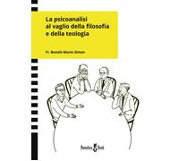 Libri BenoÃ®t-Marie Simon - La Psicoanalisi Al Vaglio Della Filosofia E Della Te