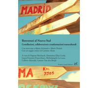 Libri Benvenuti Al Nuovo Sud. Costellazioni, Collaborazioni E Trasformazioni Tra
