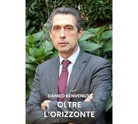Libri Benvenuti Danilo - Oltre L'orizzonte